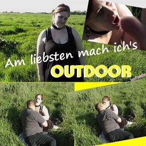 Am liebsten mach ich´s OUTDOOR