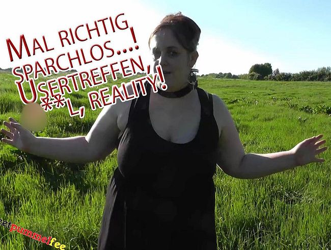 SweetPummelfee's Porno Video: Mal richtig sparchlos - Usertreffen, ana*, reality